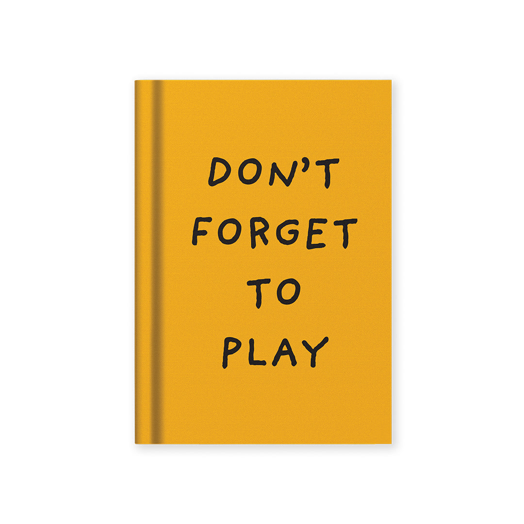 Don't Forget To Play Fabric Hardback Notebook (A7) (13489)