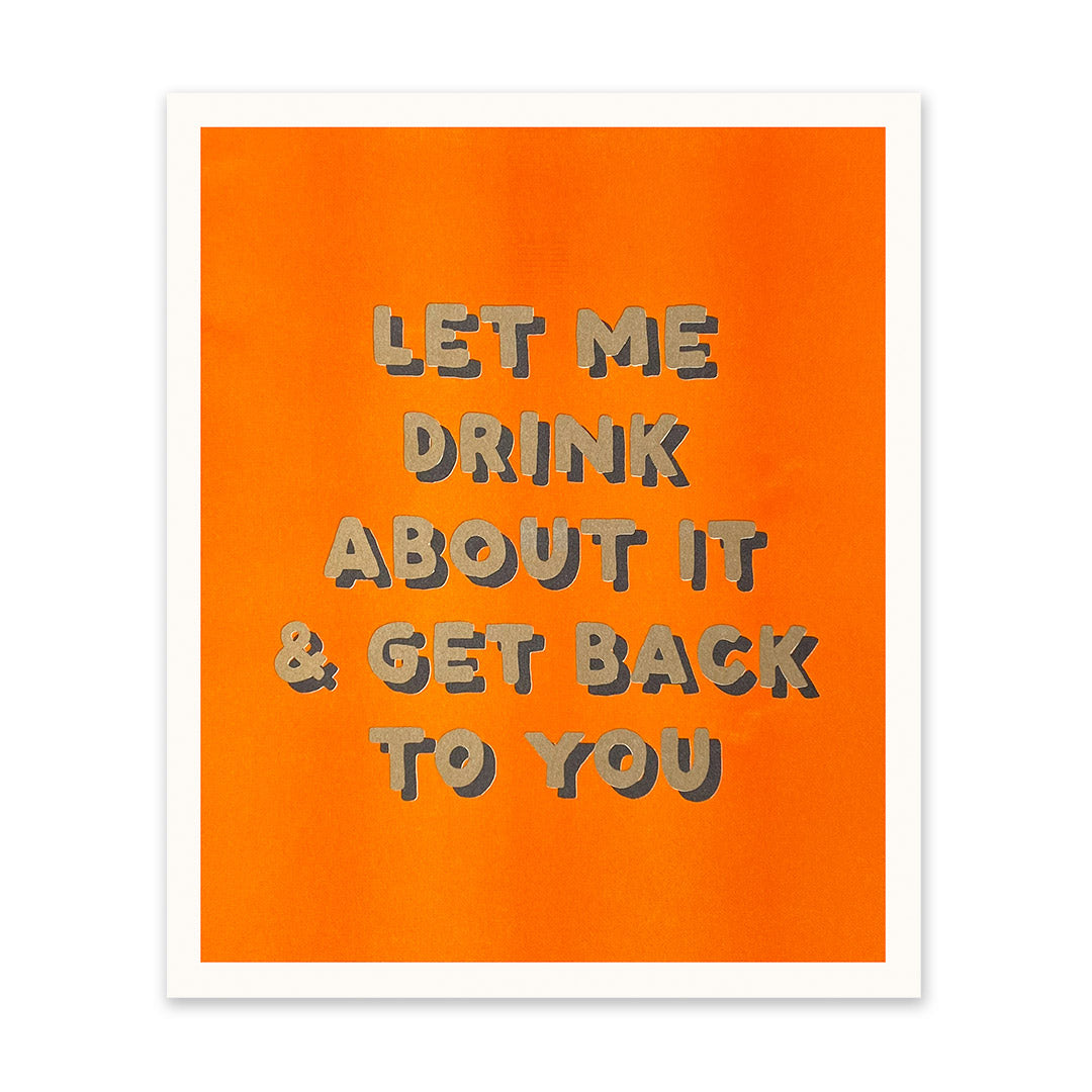 Let Me Drink About It Riso Print (10x12) (11046)