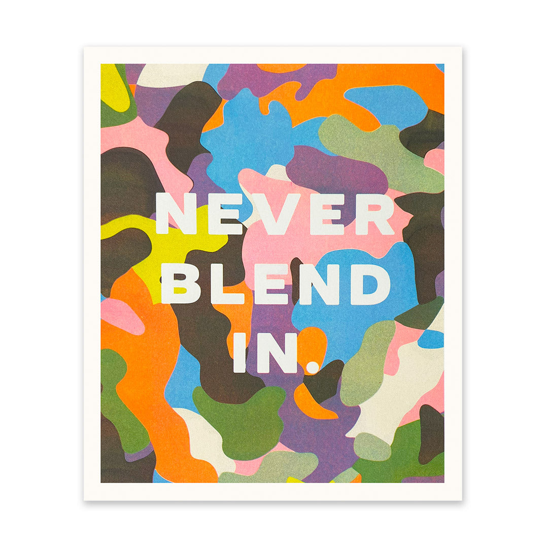 Never Blend In Riso Print (10x12) (11058)