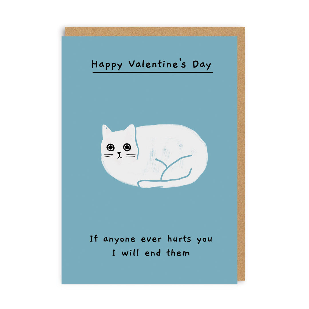 If Anyone Hurts You I Will End Them Greeting Card