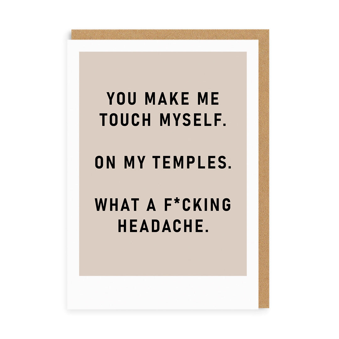 F*cking Headache Greeting Card