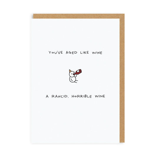 You've Aged Like Wine Greeting Card