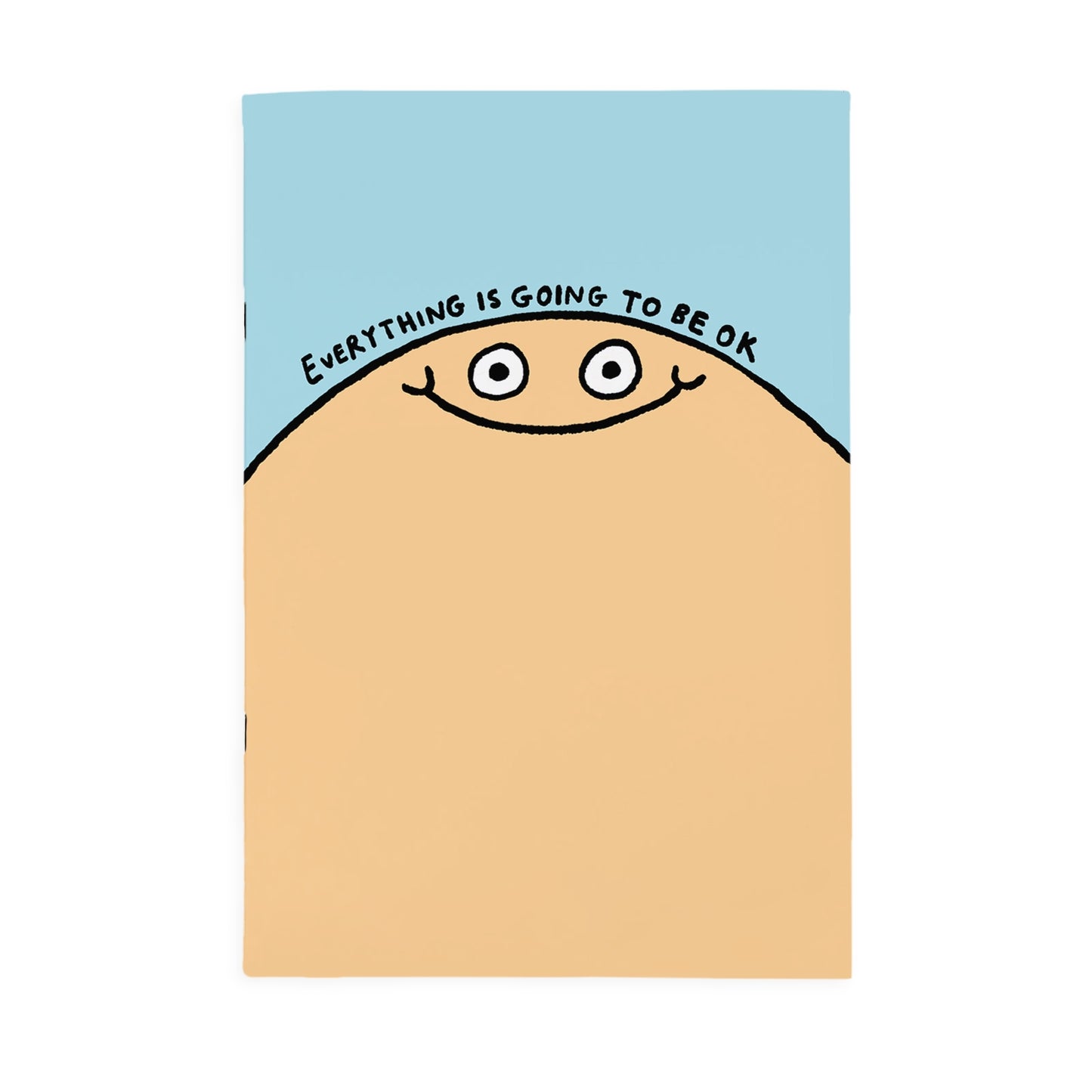 Everything Is Going To Be Ok A4ish Notebook
