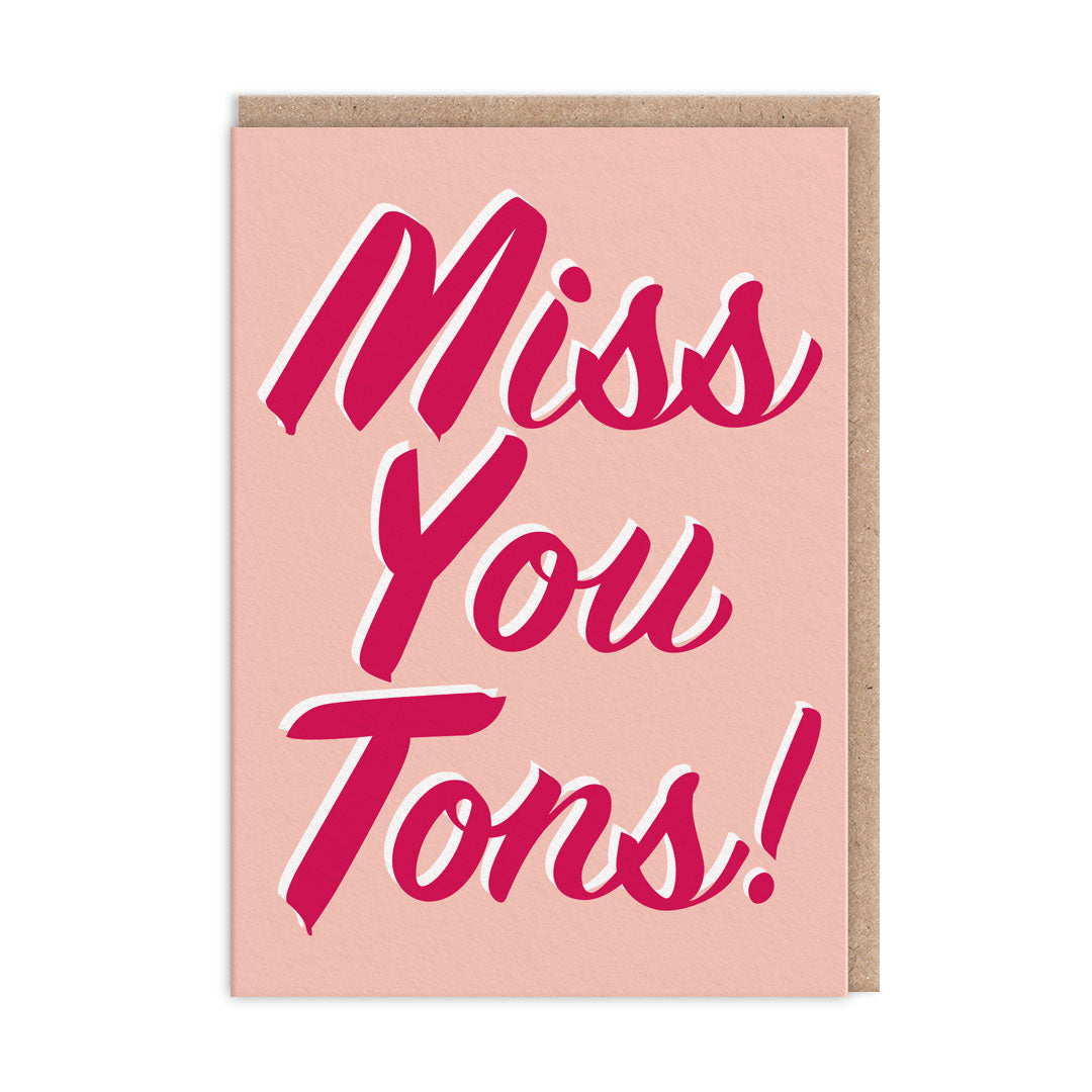 Baby pink/peach background, with bold text which reads "Miss you Tons!"