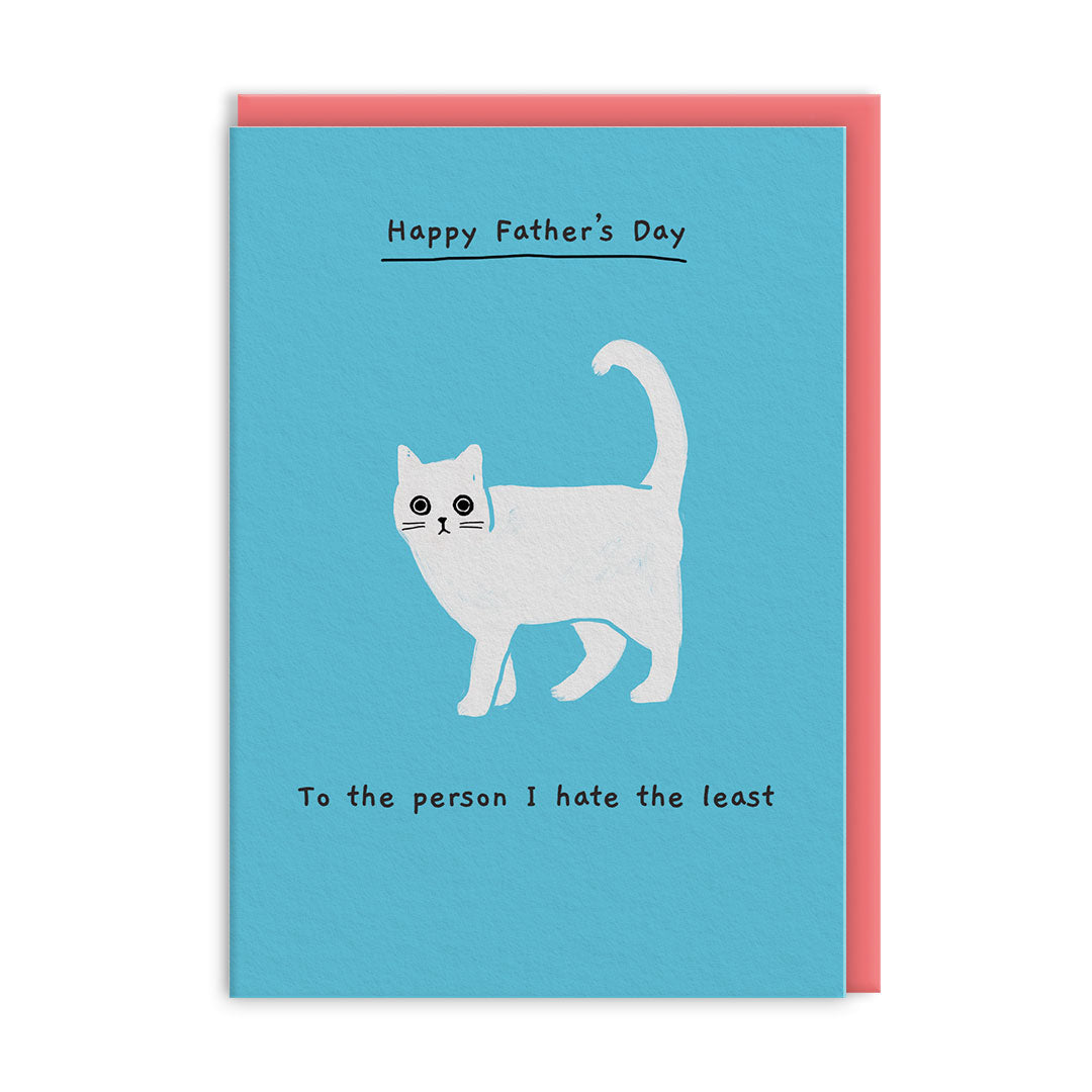 Person I hate Least Father's Day Greeting Card (14070)