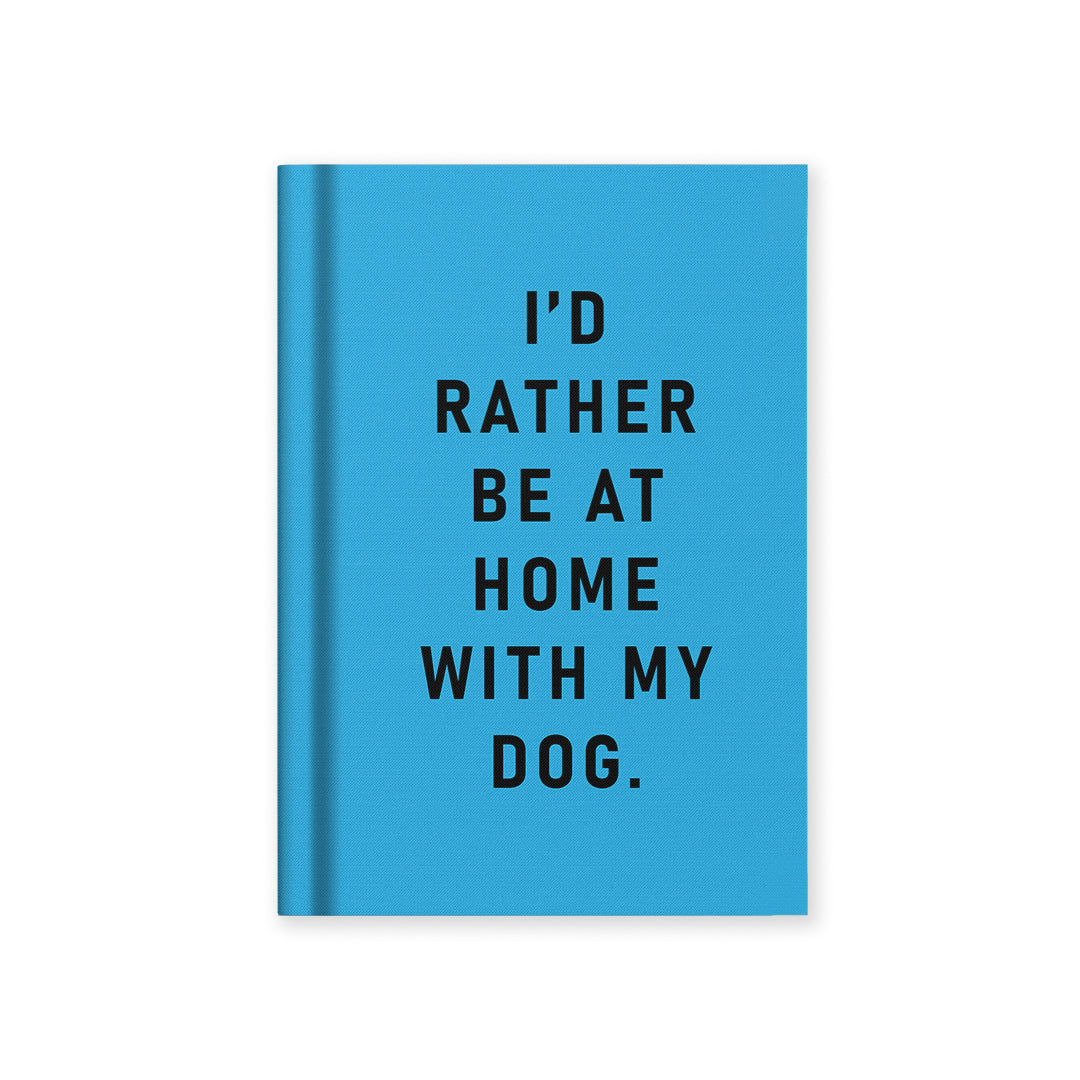 I'd Rather Be At Home With my Dog Fabric Hardback Notebook (A7) (13278)