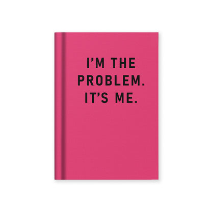 I'm The Problem, It's Me A7 Fabric Hardback Notebook (13281)