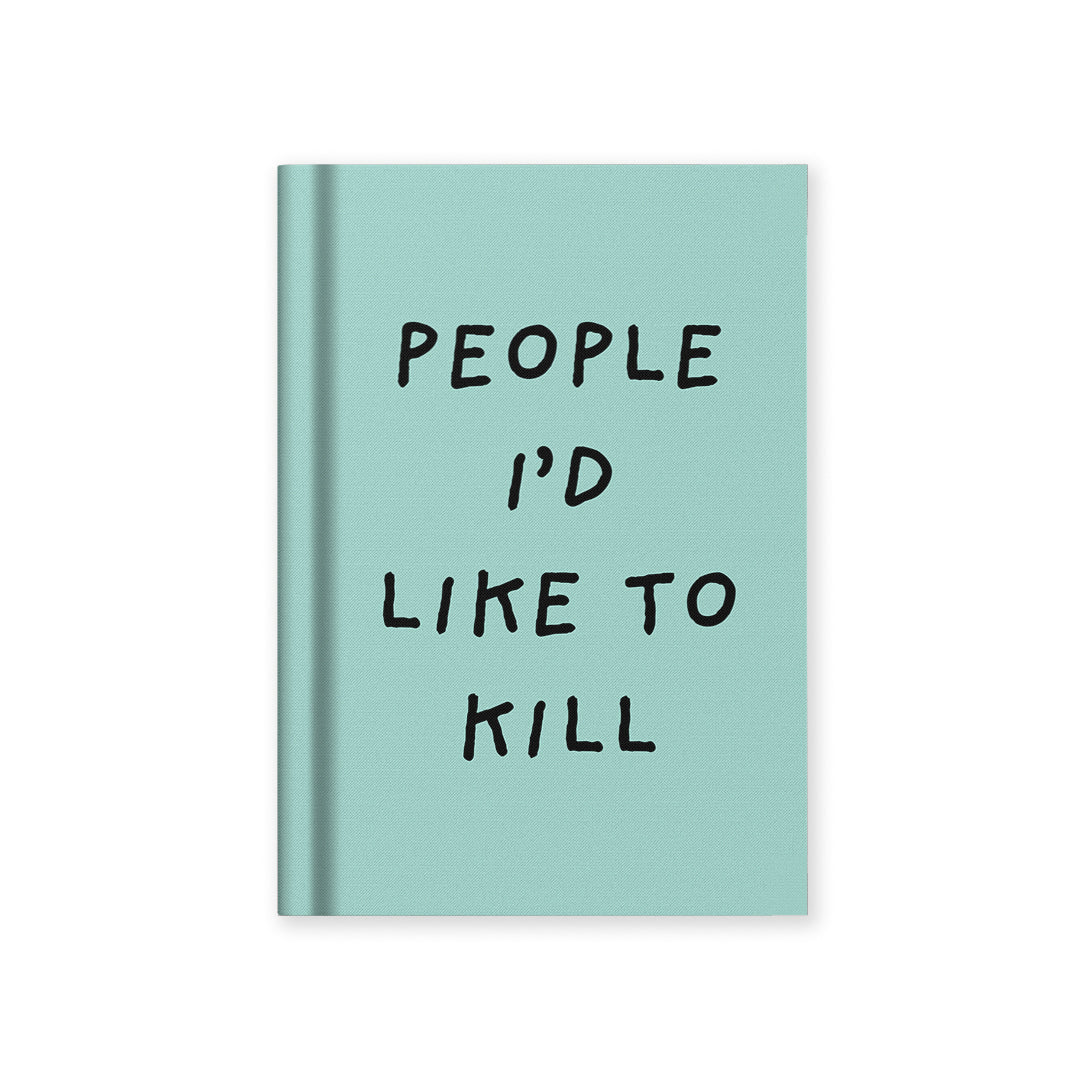 People I'd Like To Kill Fabric Hardback Notebook (A7) (13491)
