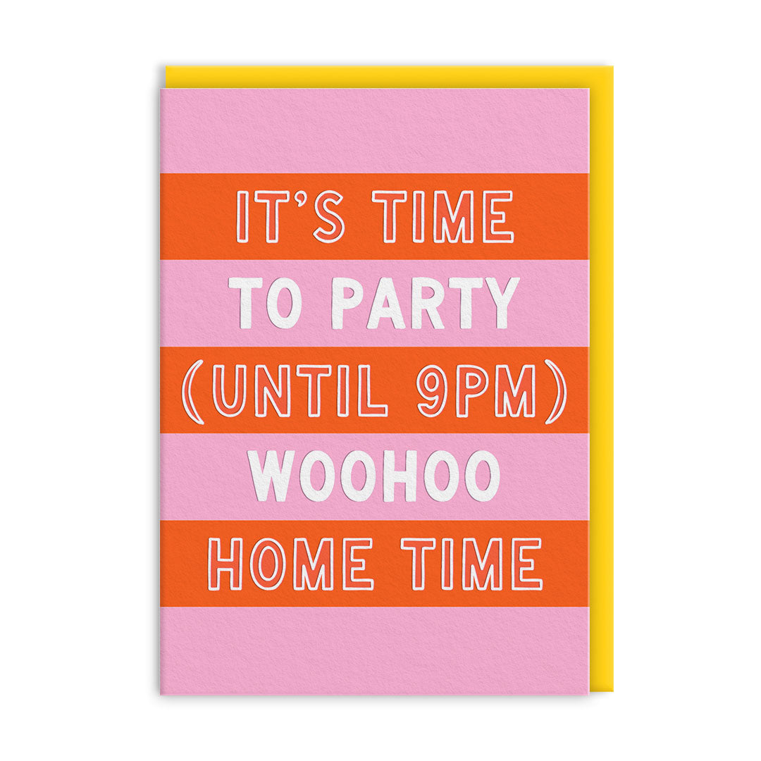 Party Until 9pm Greeting Card (14452)