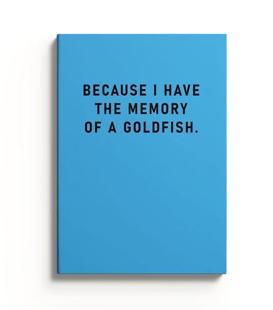 Memory Of A Goldfish Notebook