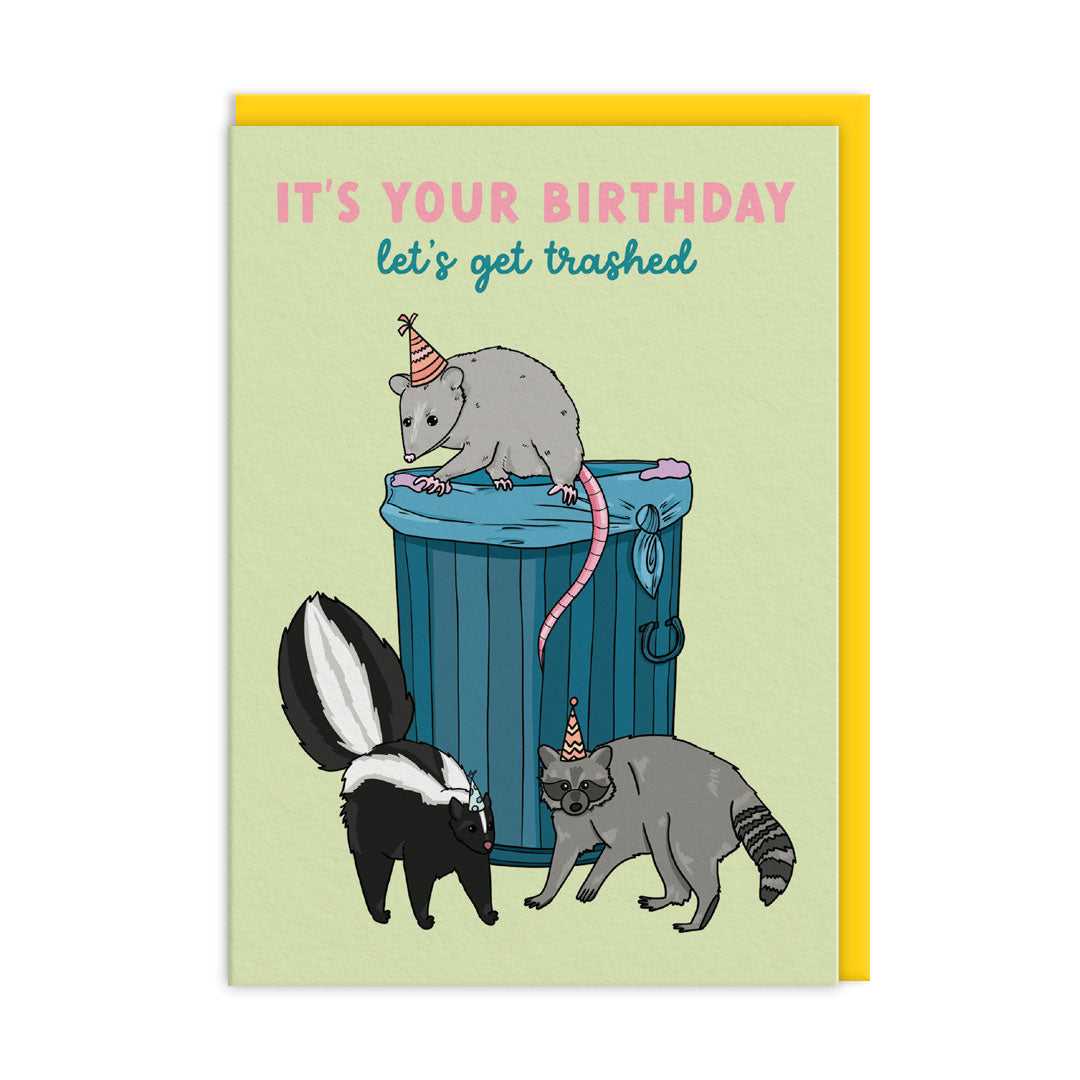 Birthday card with an illustration of critters on and around a trash can. Text reads "It's Your Birthday. Let's Get Trashed"