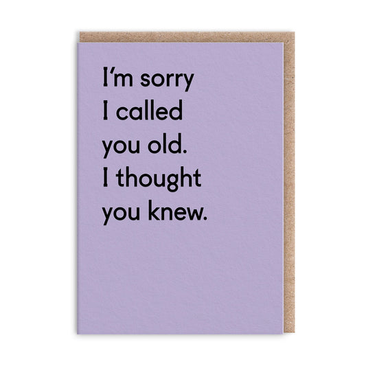 I Thought You Knew Greeting Card (14131)
