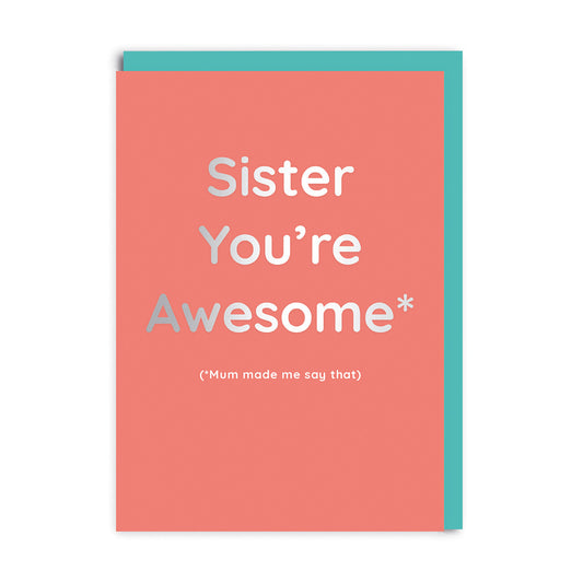 Sister You're Awesome Birthday Greeting Card