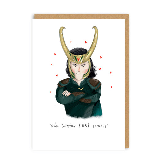 You're Getting Loki Tonight Greeting Card