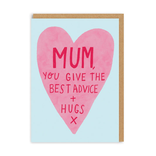 Mum, Best Advice And Hugs Greeting Card