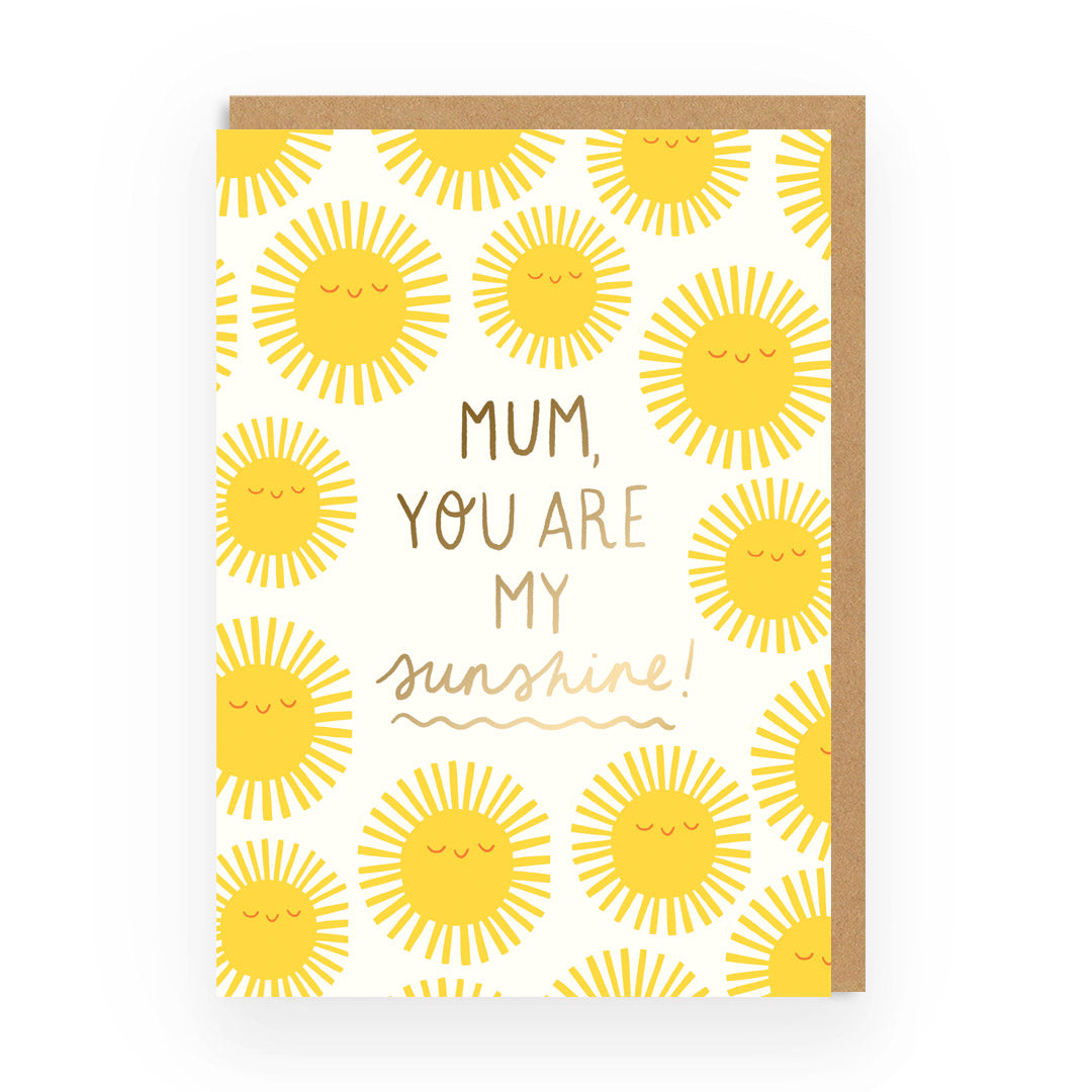 Mum You Are My Sunshine Greeting Card