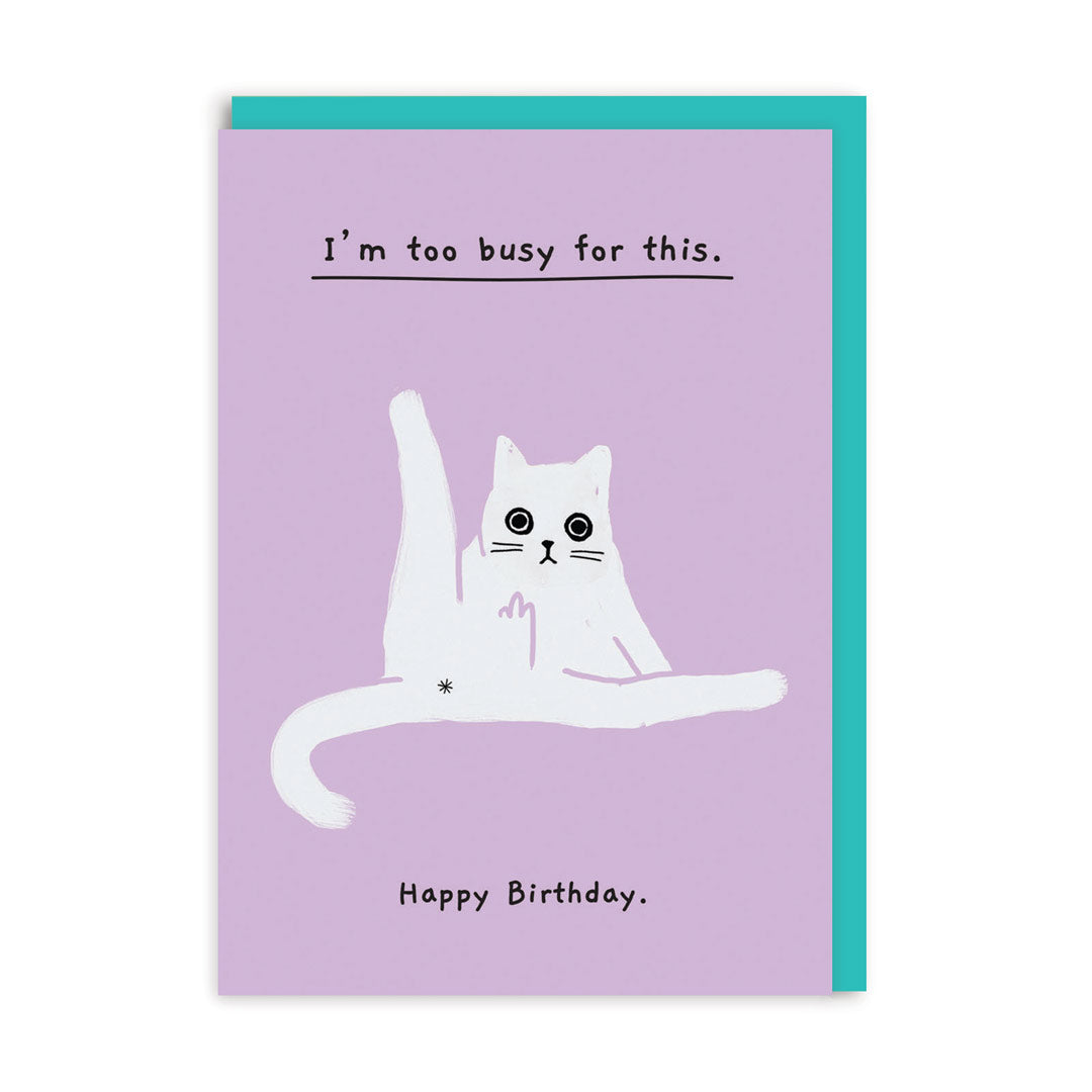 Too Busy For This Birthday Card