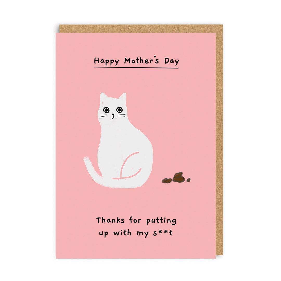 Thanks for putting up with my sh*t Greeting Card
