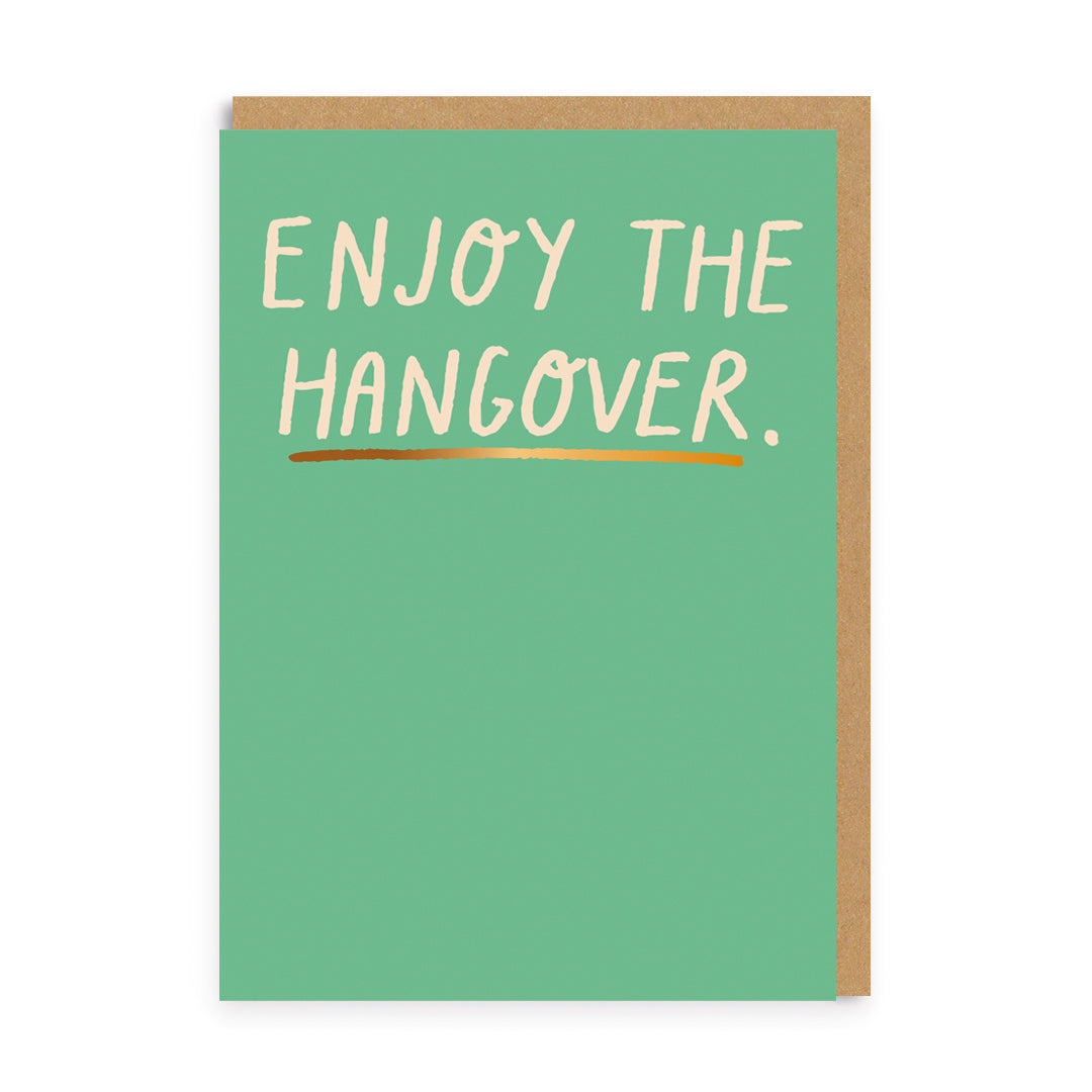 Enjoy The Hangover Birthday Card