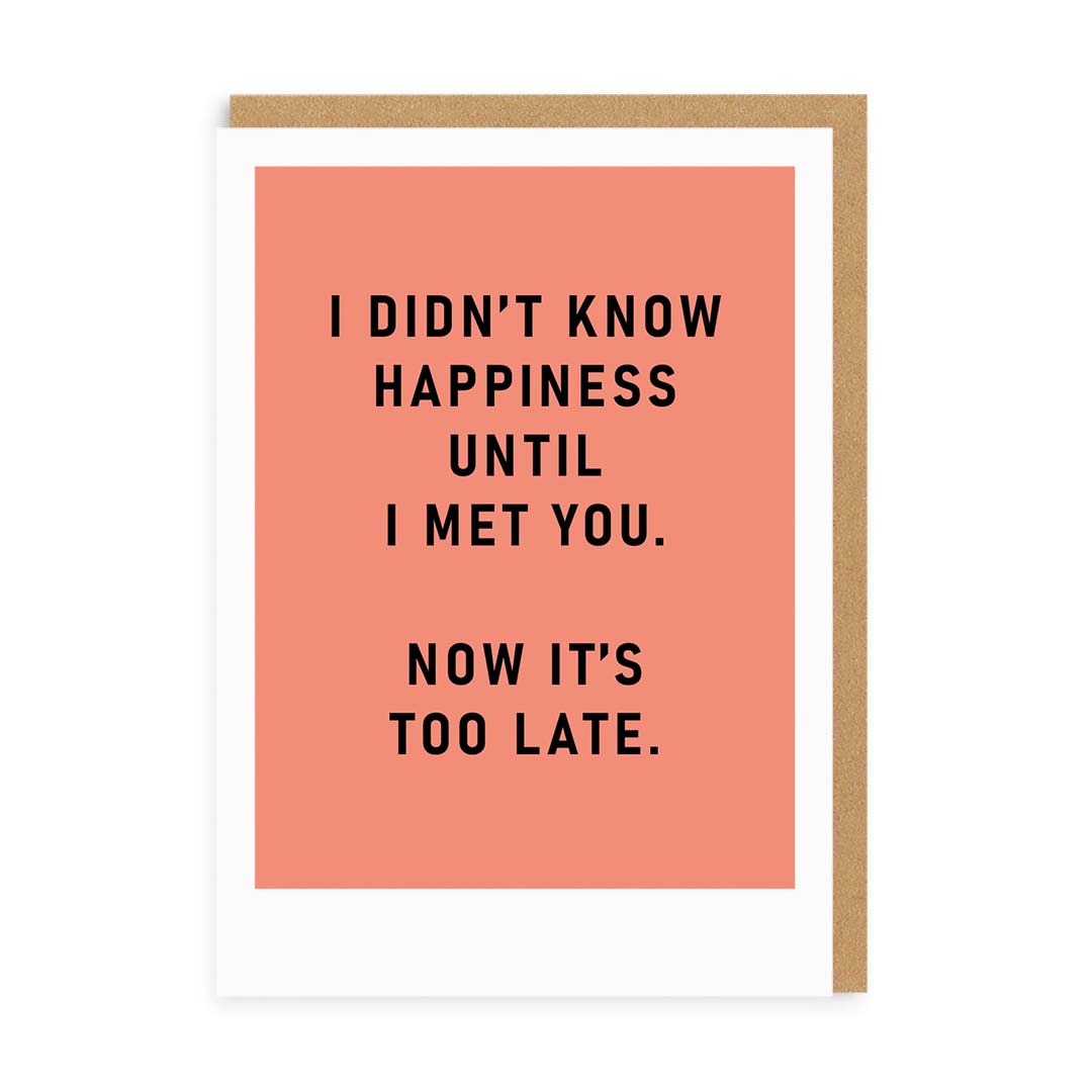 I Didn't Know Happiness Greeting Card