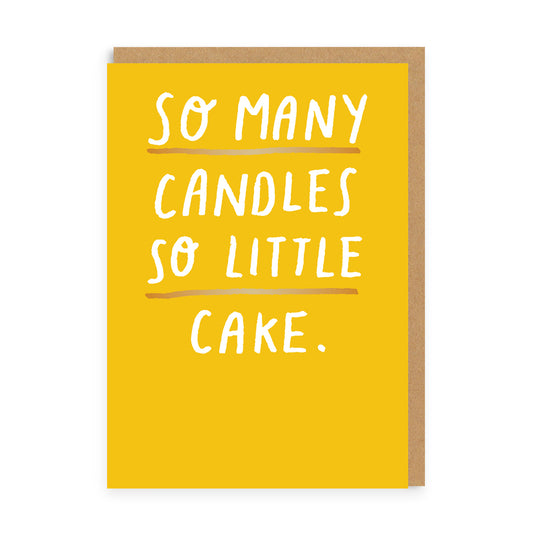 So many candles so little cake Greeting Card