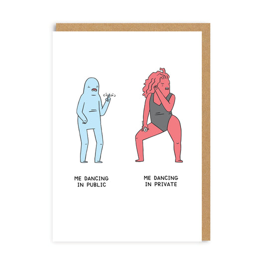 Dancing In Public vs Dancing In Private Greeting Card