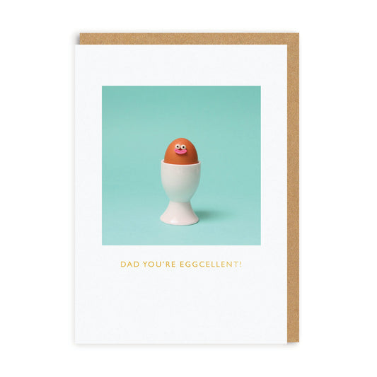 Have An Eggcellent Father's Day! Greeting Card