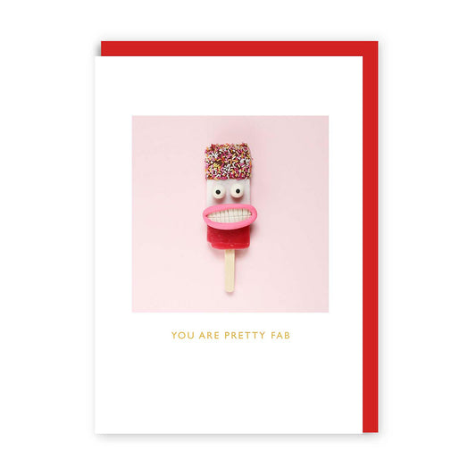 You are pretty fab Greeting Card