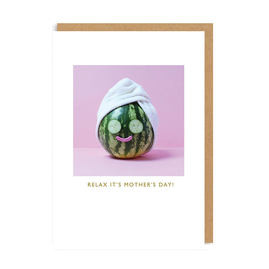 Relax It's Mother's Day (Watermelon) Greeting Card