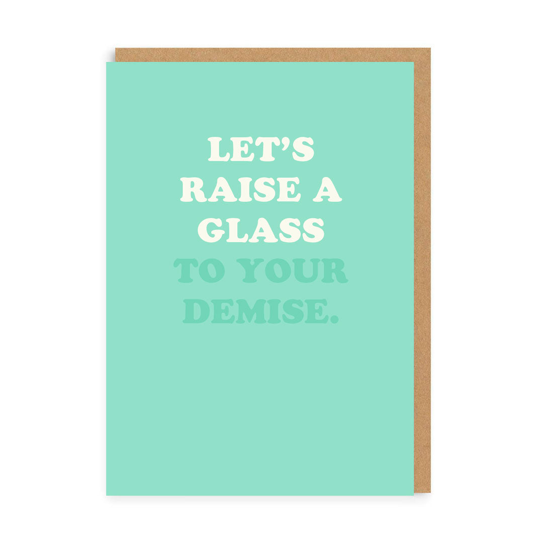 To Your Demise Greeting Card
