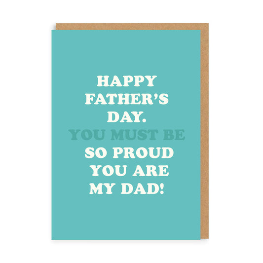 Happy Father's Day. Proud You Are My Dad! Greeting Card