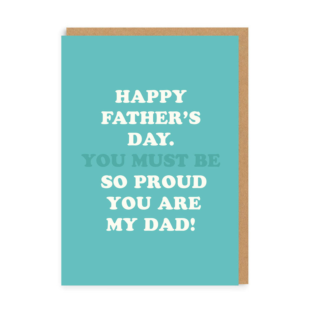 Happy Father's Day. Proud You Are My Dad! Greeting Card