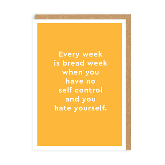 Every Week is Bread Week Greeting Card
