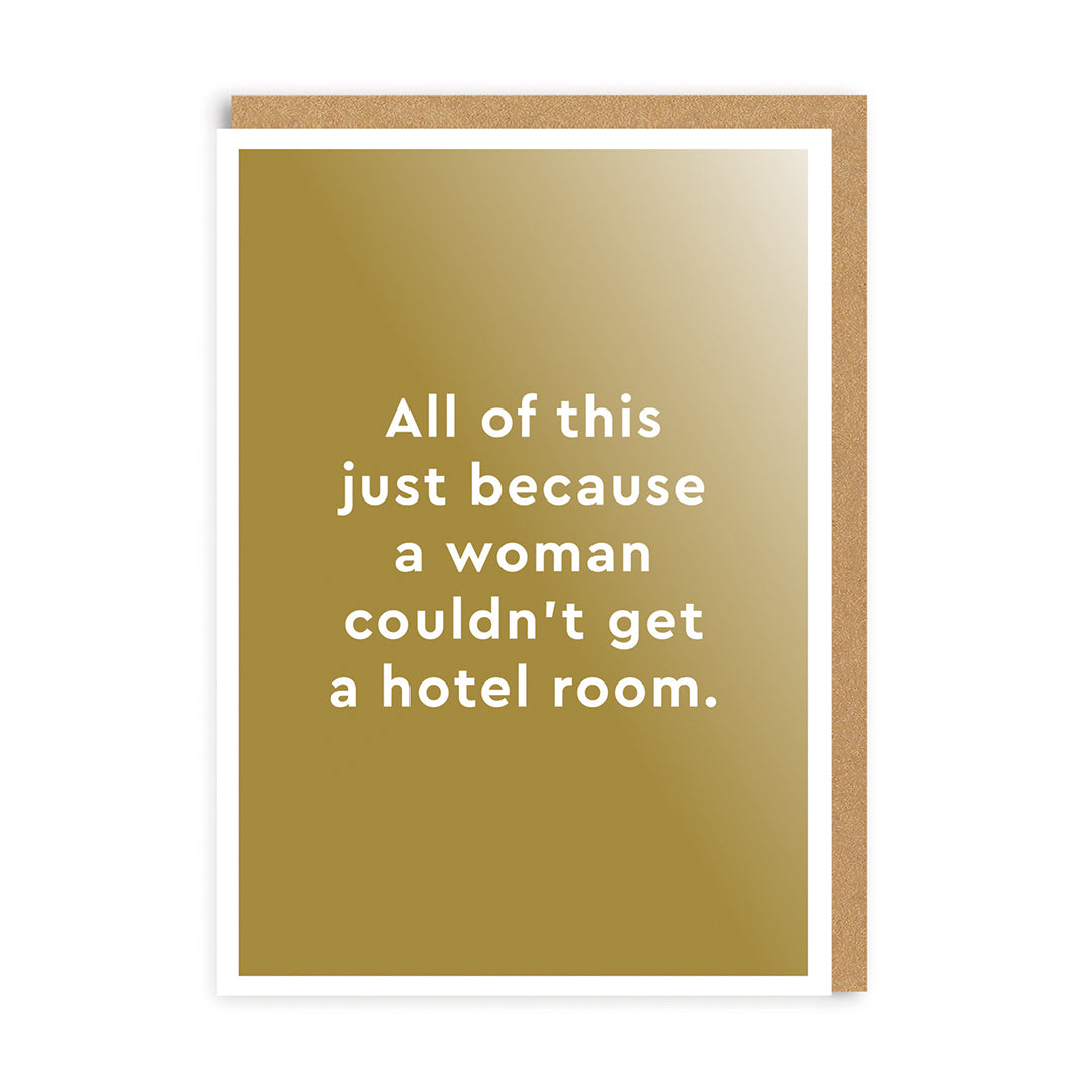 Couldn't Get A Hotel Room Greeting Card