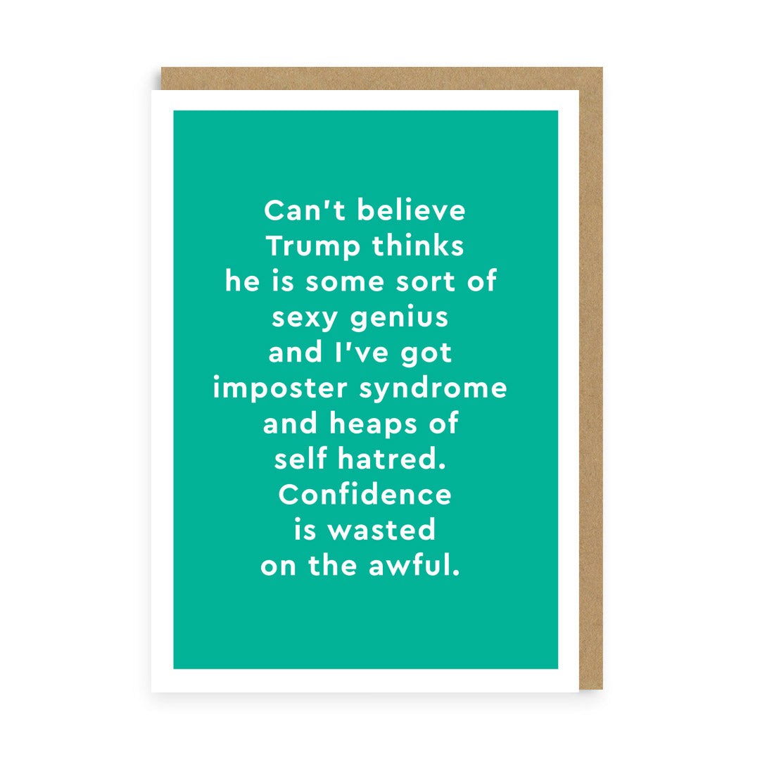 Confidence Is Wasted On The Awful Greeting Card
