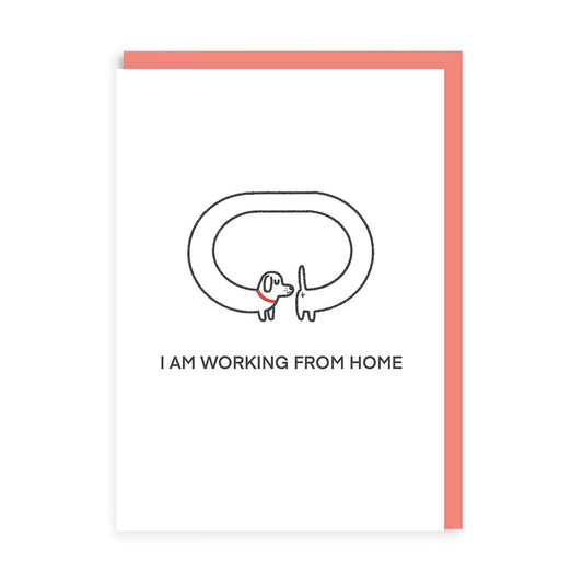 Working From Home Sausage Greeting Card