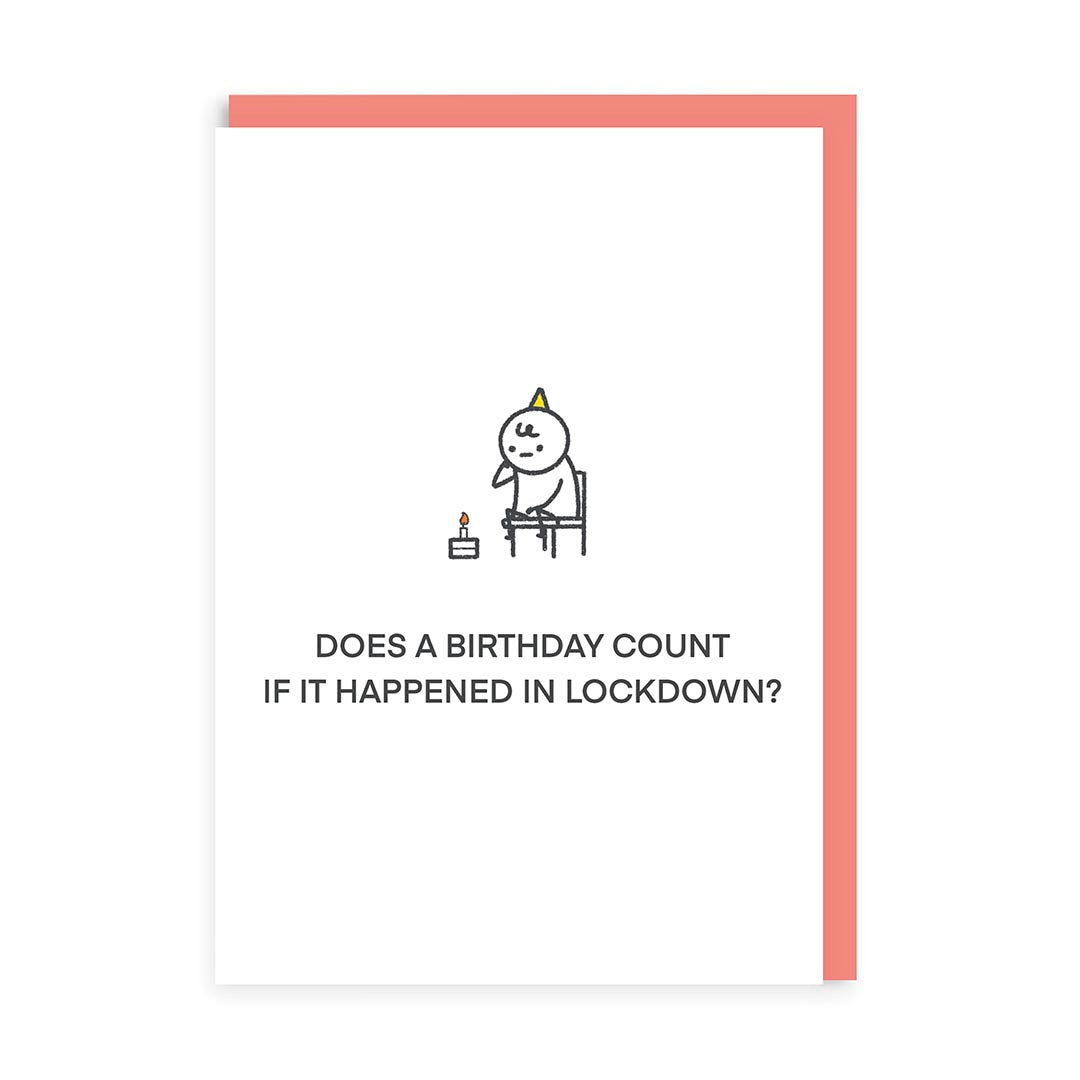 Does a Birthday Count in Lockdown? Greeting Card