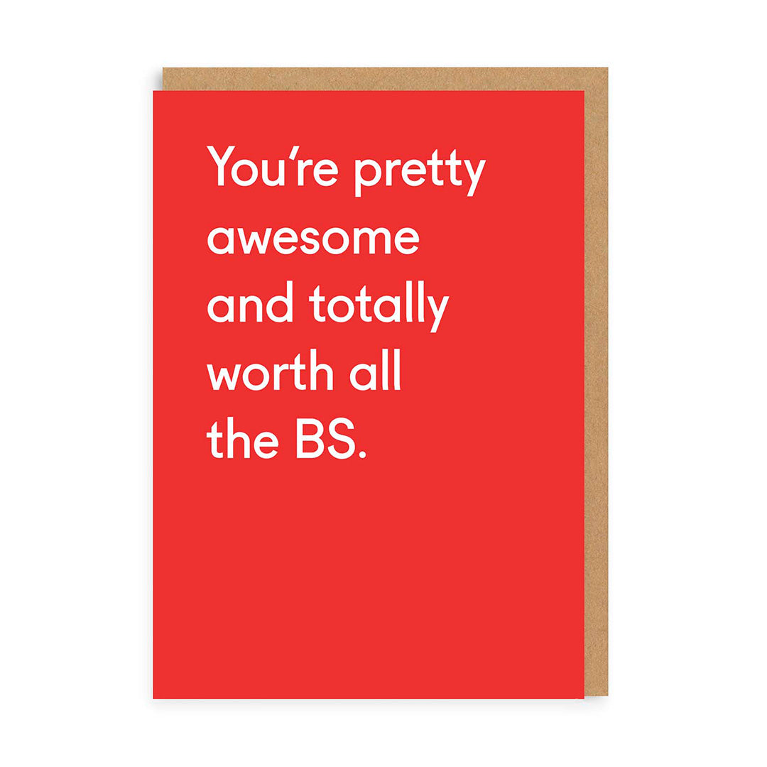 Worth All the BS Greeting Card