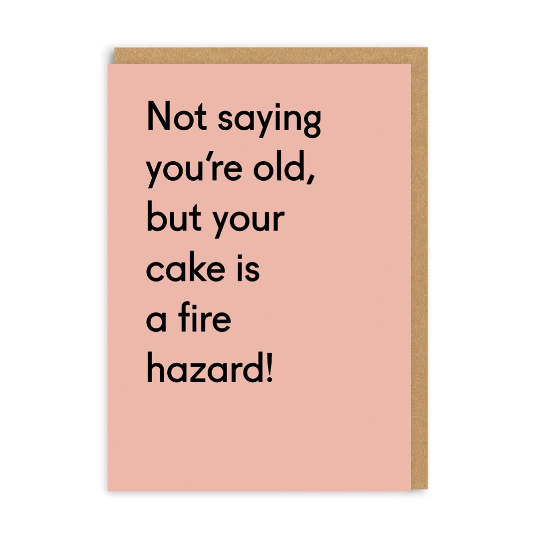 Your Cake Is a Fire Hazard Greeting Card