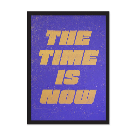 A3 The Time Is Now Riso Print