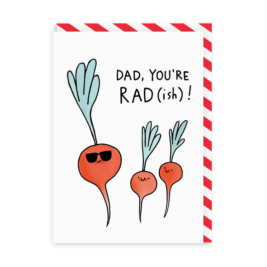 Dad You're Rad(ish) Greeting Card