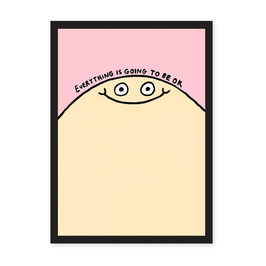 A4 Everything Is Going To Be Ok Riso Print