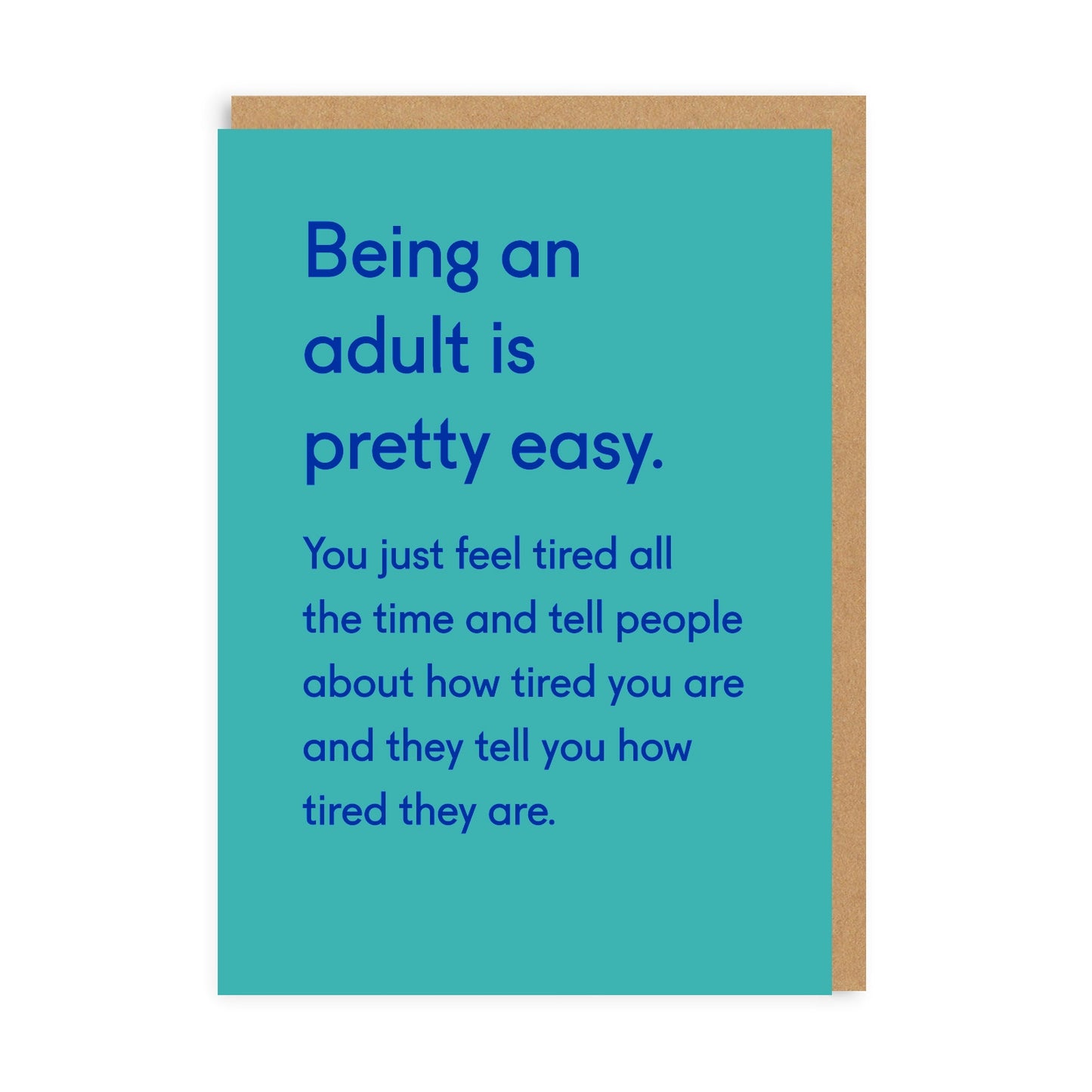 Being An Adult Is Pretty Easy. Greeting Card